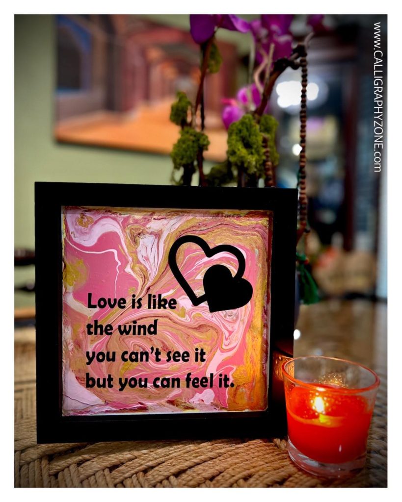 Love is like the wind you can't see it but you can feel it