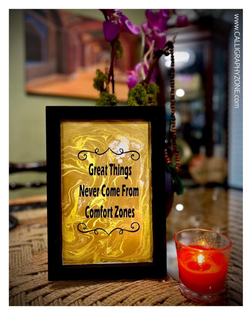 Great things never came from comfort zones